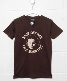 Back Off Man I'm A Scientist T-Shirt