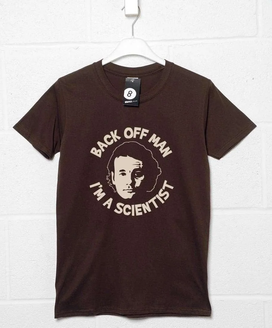 Back Off Man I'm A Scientist T-Shirt