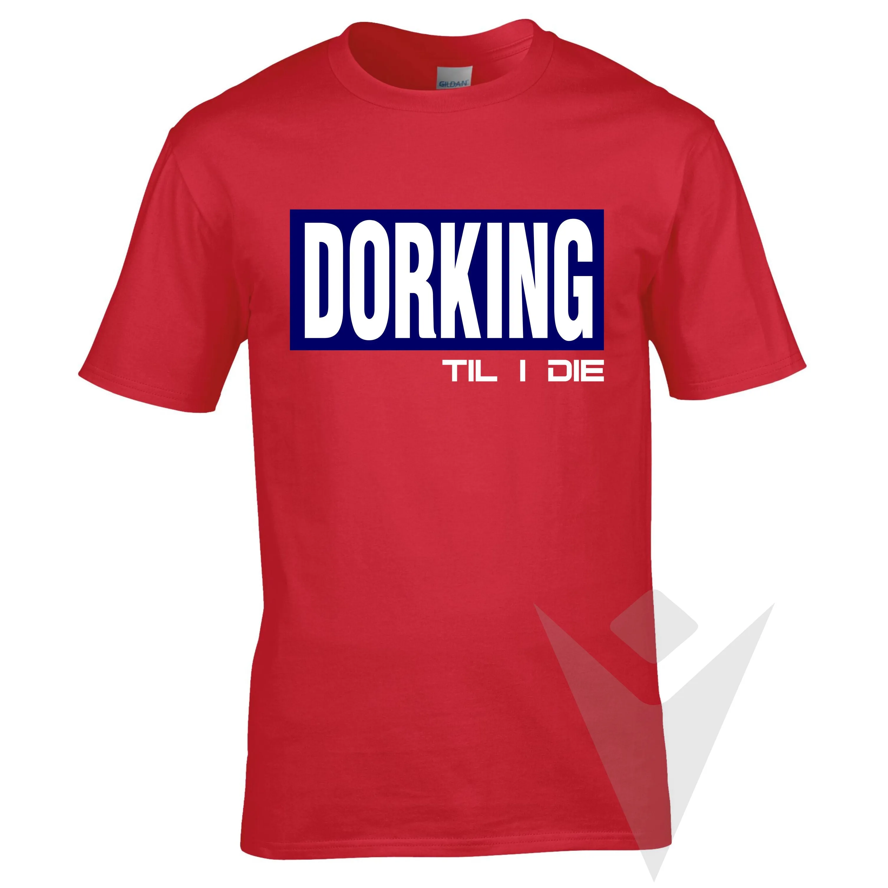 Streetwear T - DORKING TIL I DIE